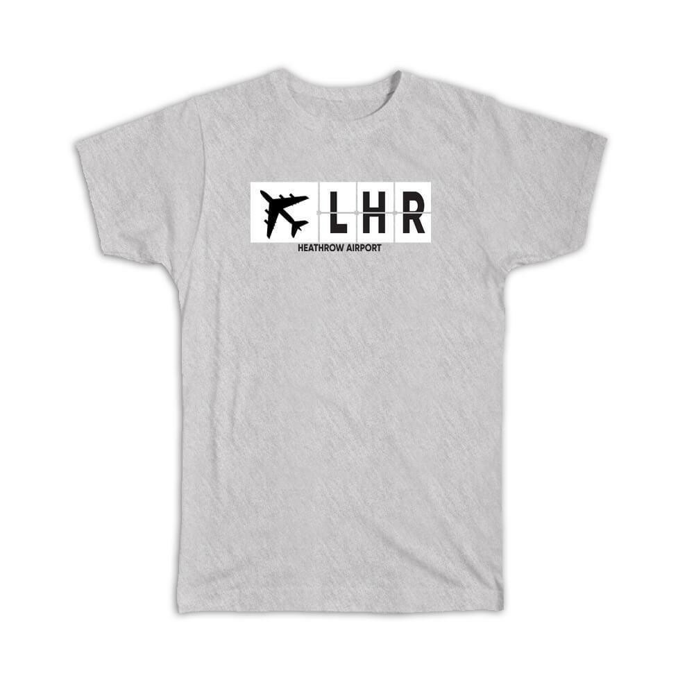 Gift T-Shirt : United Kingdom Heathrow Airport London Lhr Airline Travel Pilot
