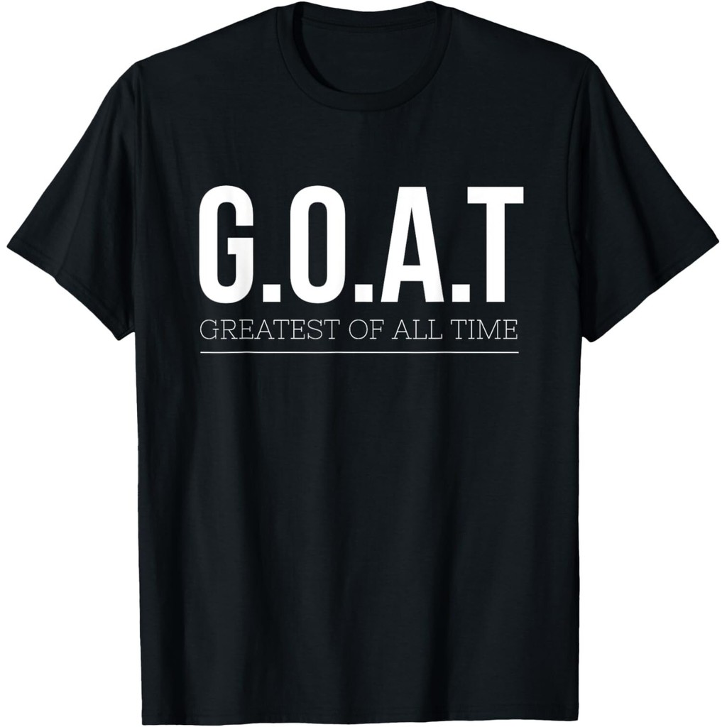เสื้อยืด O-neck ลาย.GOAT (Greatest Of All Time) สำหรับของขวัญและสวมใส่สนุก!