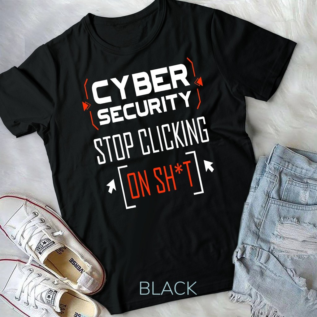 ตลก Cybersecurity Cyber Security DonT Click It Hacker เสื้อยืด เสื้อยืด Unisex