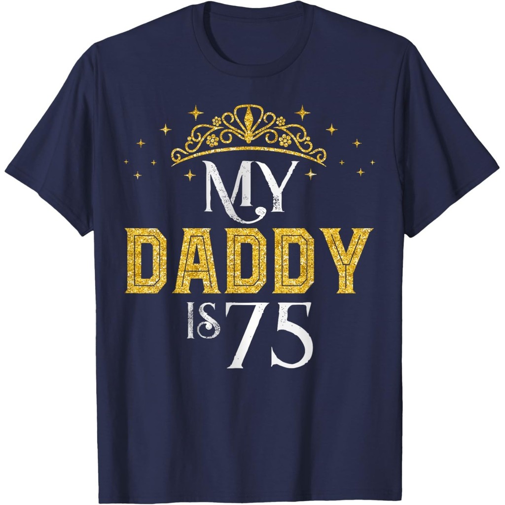 My Daddy Is 75 Years Old 1947 75Th Birthday For Dad T-Shirt