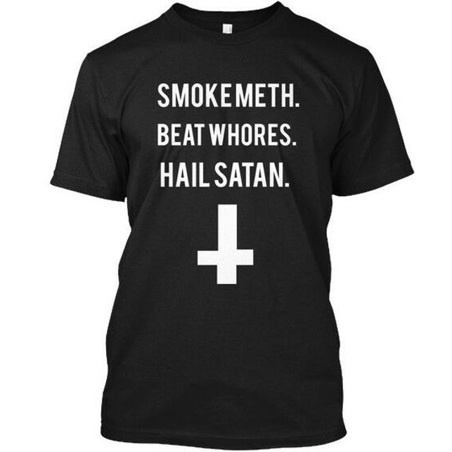 Hail Satan - เสื้อยืด Smokemeth Beat Whores ผลิตในจีน