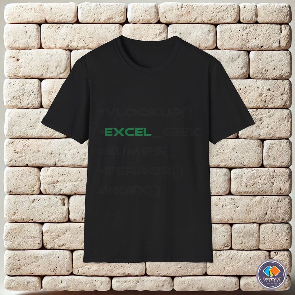 เสื้อยืด Unisex สำหรับคนชอบงาน Excel และฟังก์ชันต่างๆ Sumif Vlookup Match