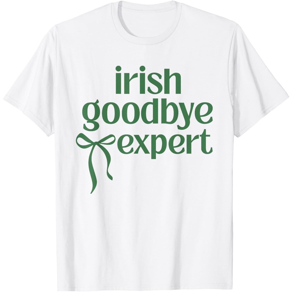 Irish Goodbye Expert Irish Gift ตลกอารมณ์ขัน St Patricks Day เสื้อยืด Unisex