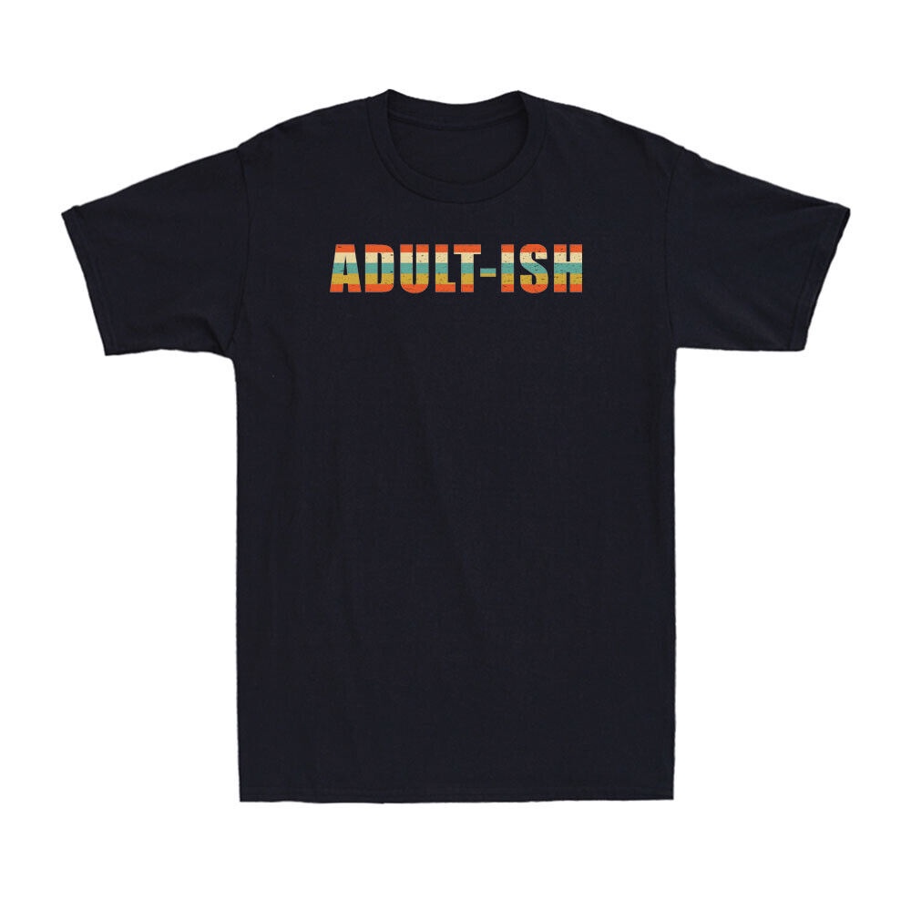 Adult-Ish Birthday Funny Vintage Design สําหรับเสื้อยืดผ้าฝ้ายผู้ชายวันเกิด 18Th