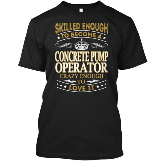 ปั๊มคอนกรีต Operator Skilled Enough - ถึงเสื้อยืด
