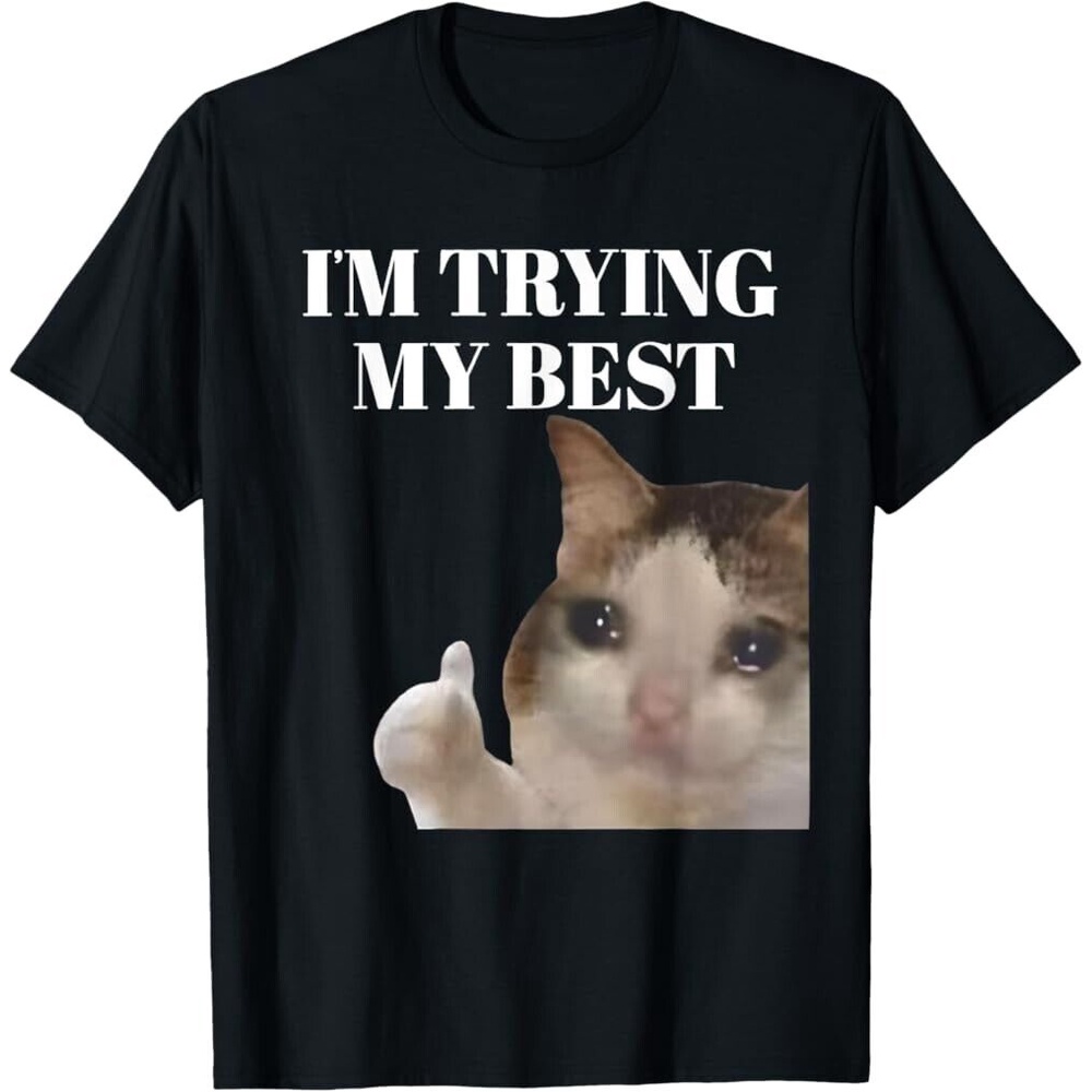 IM ลองแล้ว My Best Funny Crying Cat Meme For Men เสื้อยืด