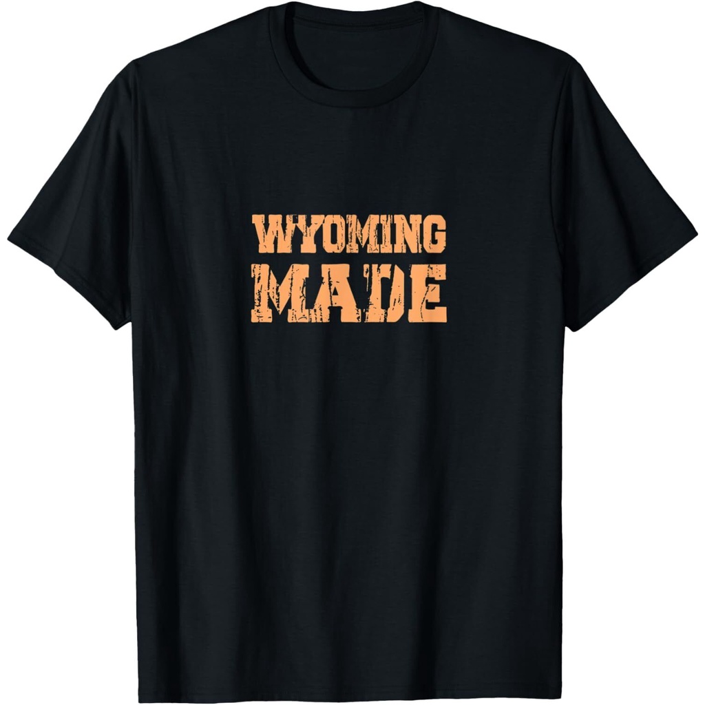 เสื้อยืด Wyoming Made Born In Wyoming
