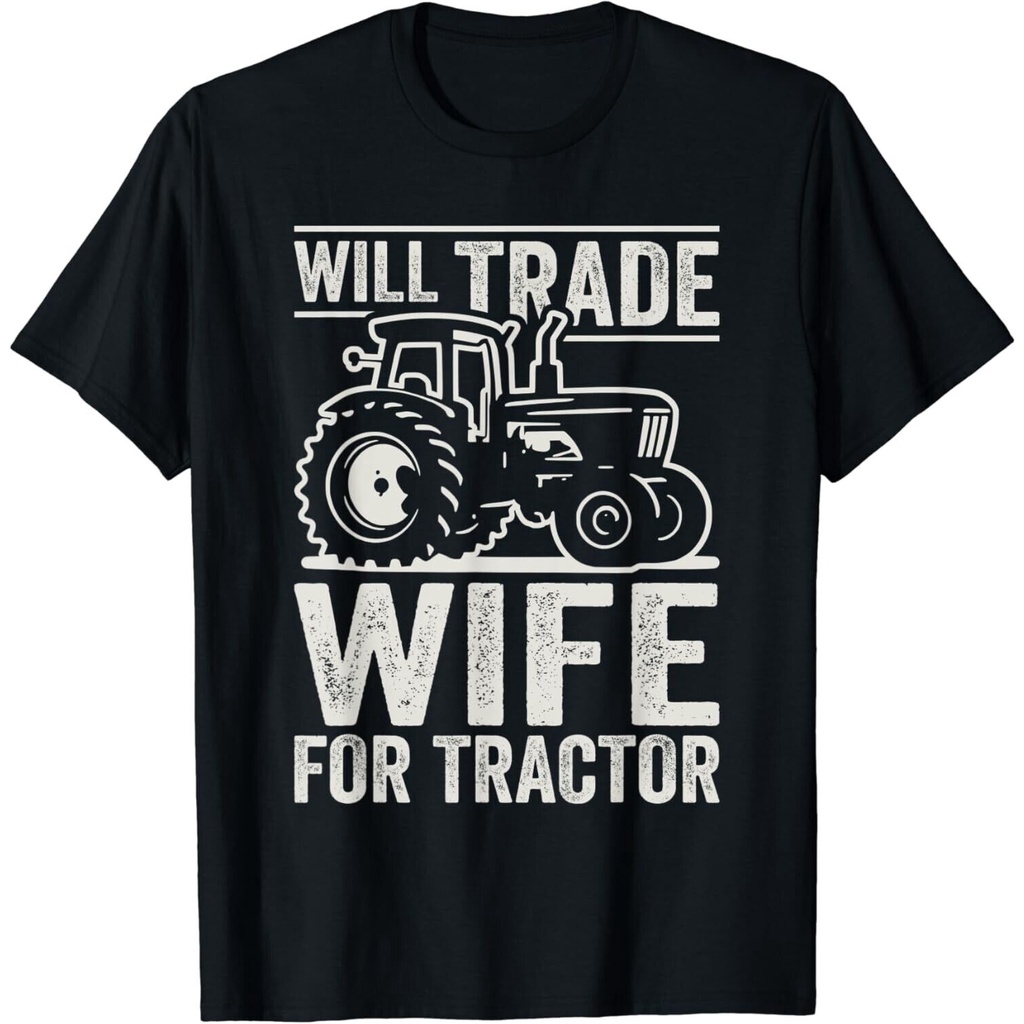 Mens Funny Farming Farming Farmer Will Trade Wife สําหรับเสื้อยืดรถแทรกเตอร์