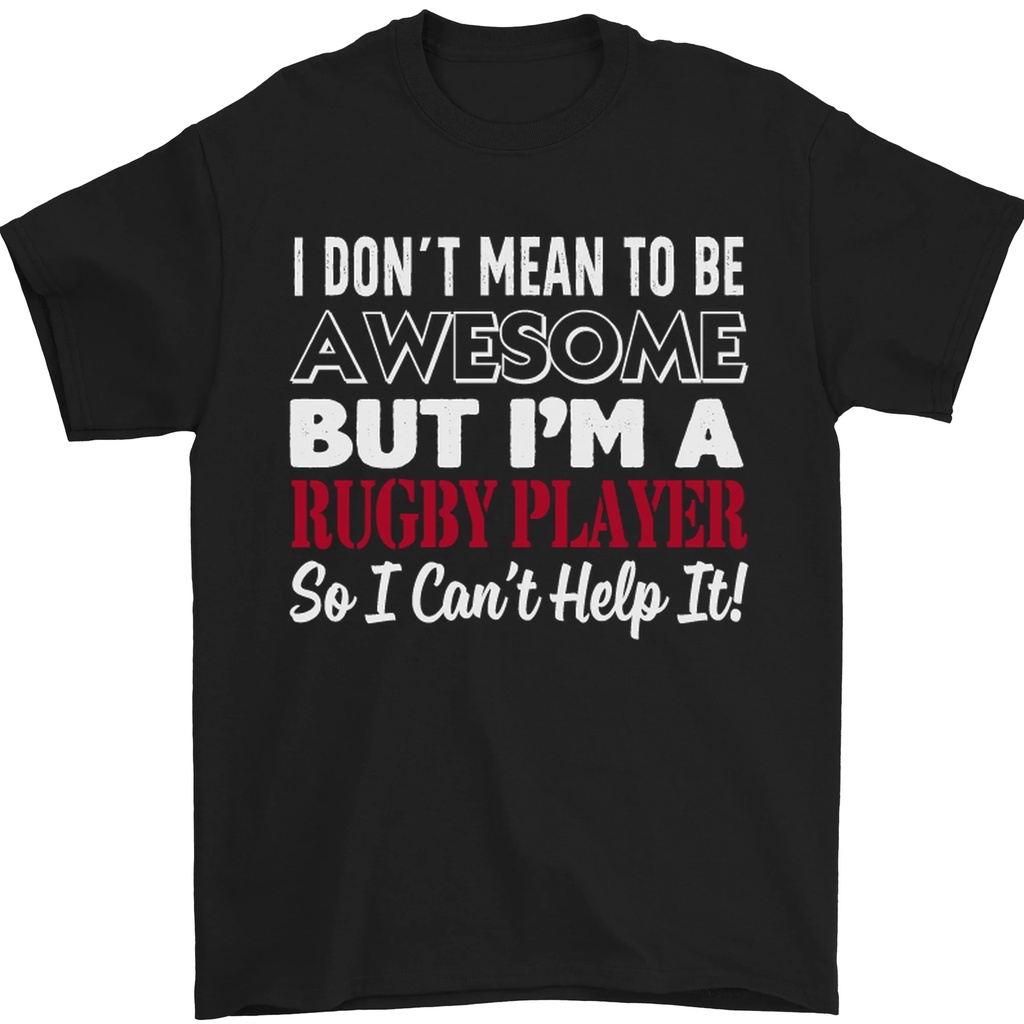 I Dont Mean To Be A Rugby Player Funny Mens T-Shirt Cotton 100%