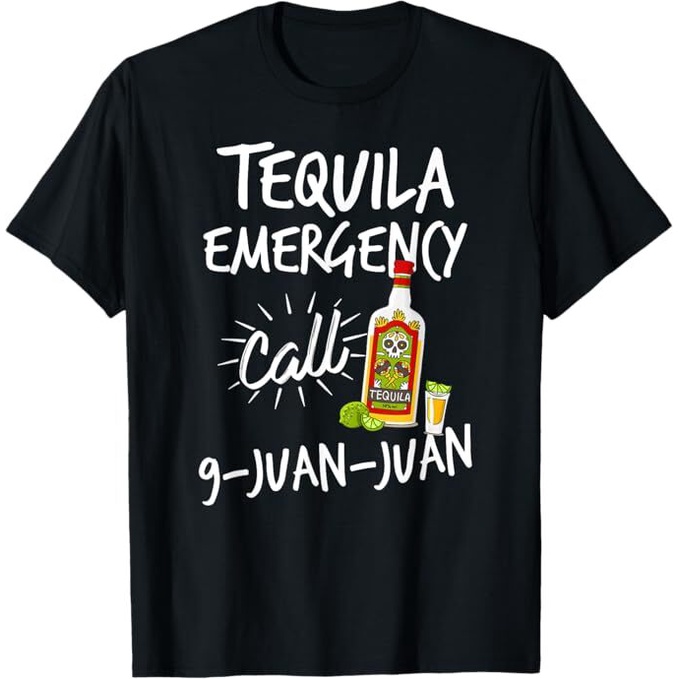 Tequila Emergency Call 9 Juan Juan - เสื้อยืด Tequila ตลก