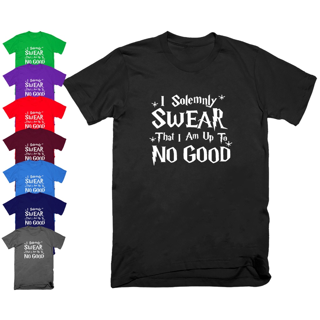 Mens I Solemnly Swear ที่เป็นฉันขึ้นถึงไม่มีเสื้อยืดที่ดีด้านบน