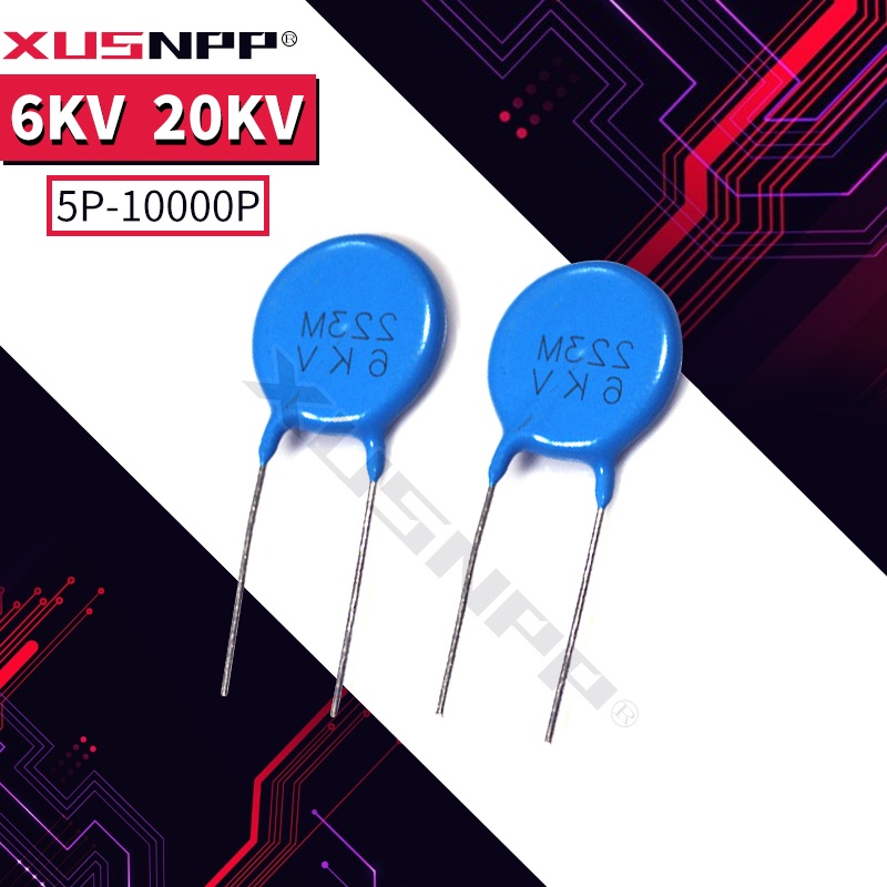 5pcs 6KV-6000V 5PF/10PF/18PF/22PF/33PF/47PF/100PF/470PF/1000PF/2.2NF/3300PF/4700PF แรงดันไฟฟ้าเซรามิ