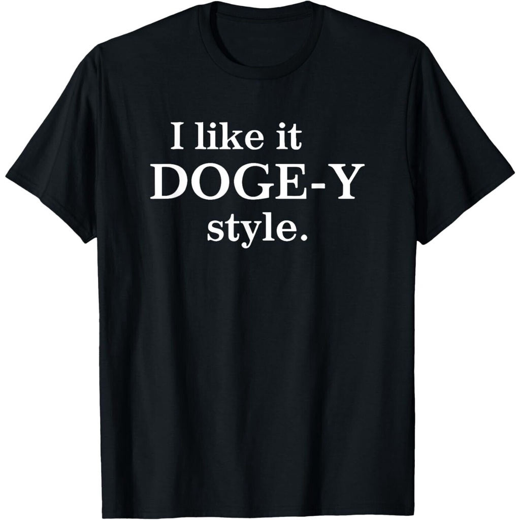 Retro Style 80s 90s Graphic Funny I Like It Doge-Y Style T-Shirt เสื้อยืด Unisex