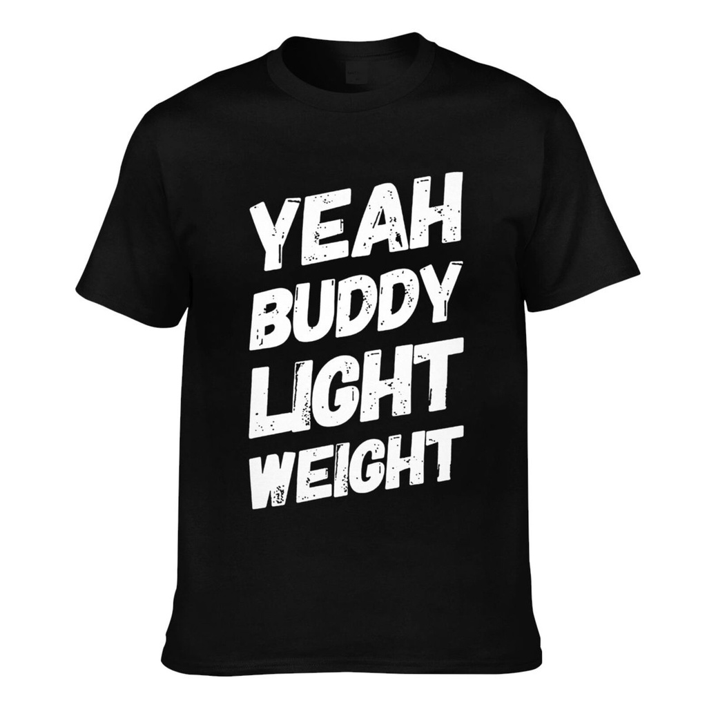 เสื้อยืดผ้าฝ้ายคุณภาพดีYeah Buddy น้ำหนักเบา สไตล์ตลก เพาะกล้าม เหมาะสำหรับผู้ชาย