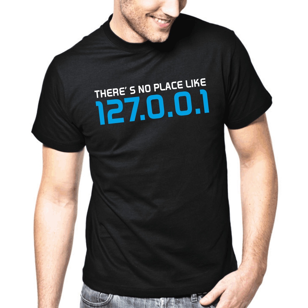 No Place Like 127.0.0.1 Geek Gamer Nerd Sayings เสื้อยืดตลก
