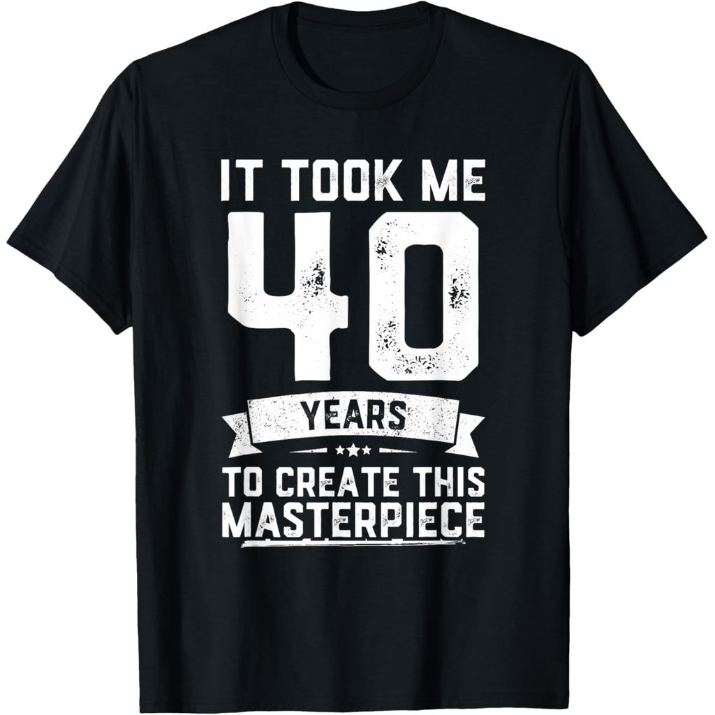 เสื้อยืดผ้าฝ้ายผู้ชาย 40th Birthday Gag Idea Funny 40 Years Old Joke T-Shirt