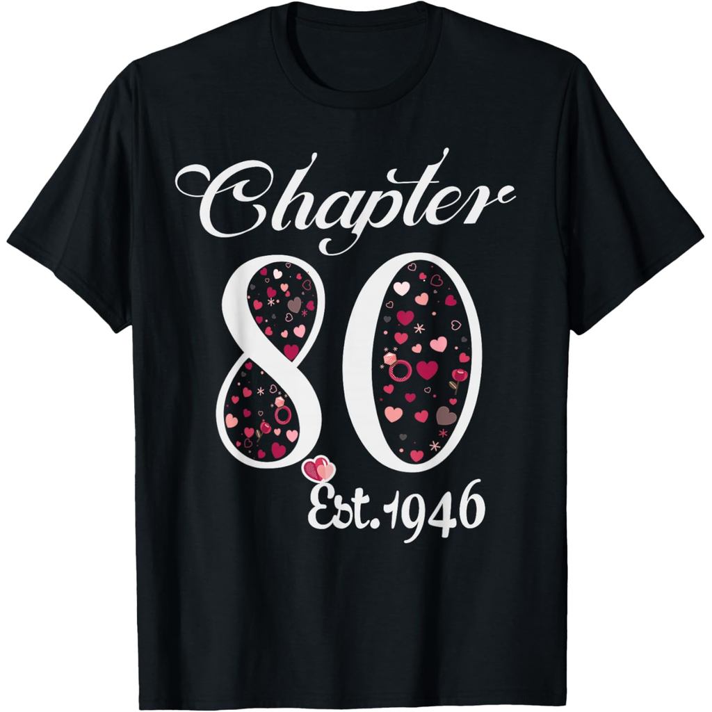 เสื้อยืดผ้าฝ้ายผู้ชาย Chapter 80 EST 1946 Happy 80Th Birthday Girl for Her T-Shirt