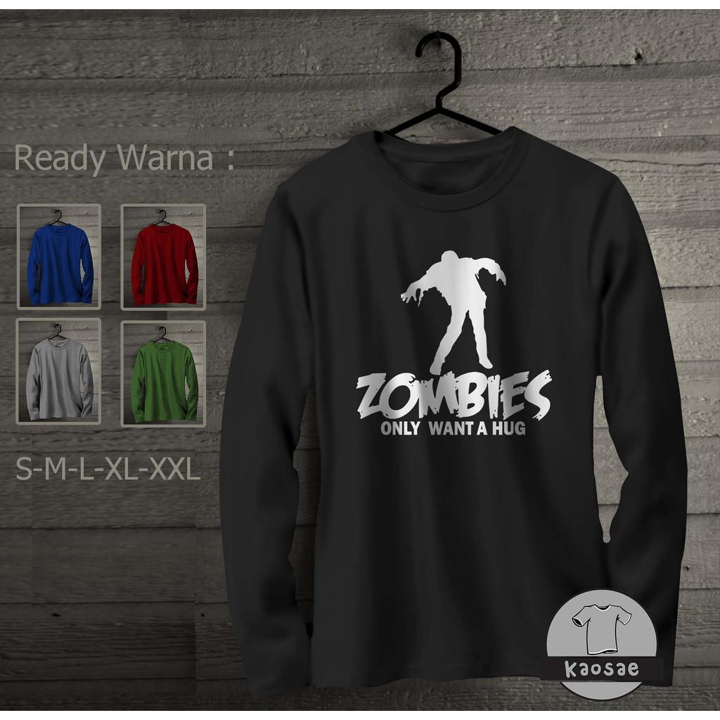 Zombie Only Want a Hug Long Sleeve Distro T-Shirt