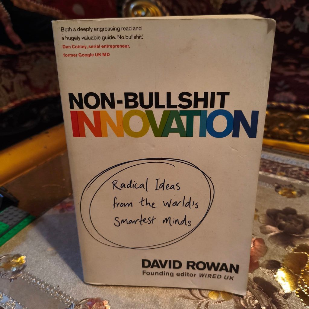 David Rowan: Non-Bullshit Innovation