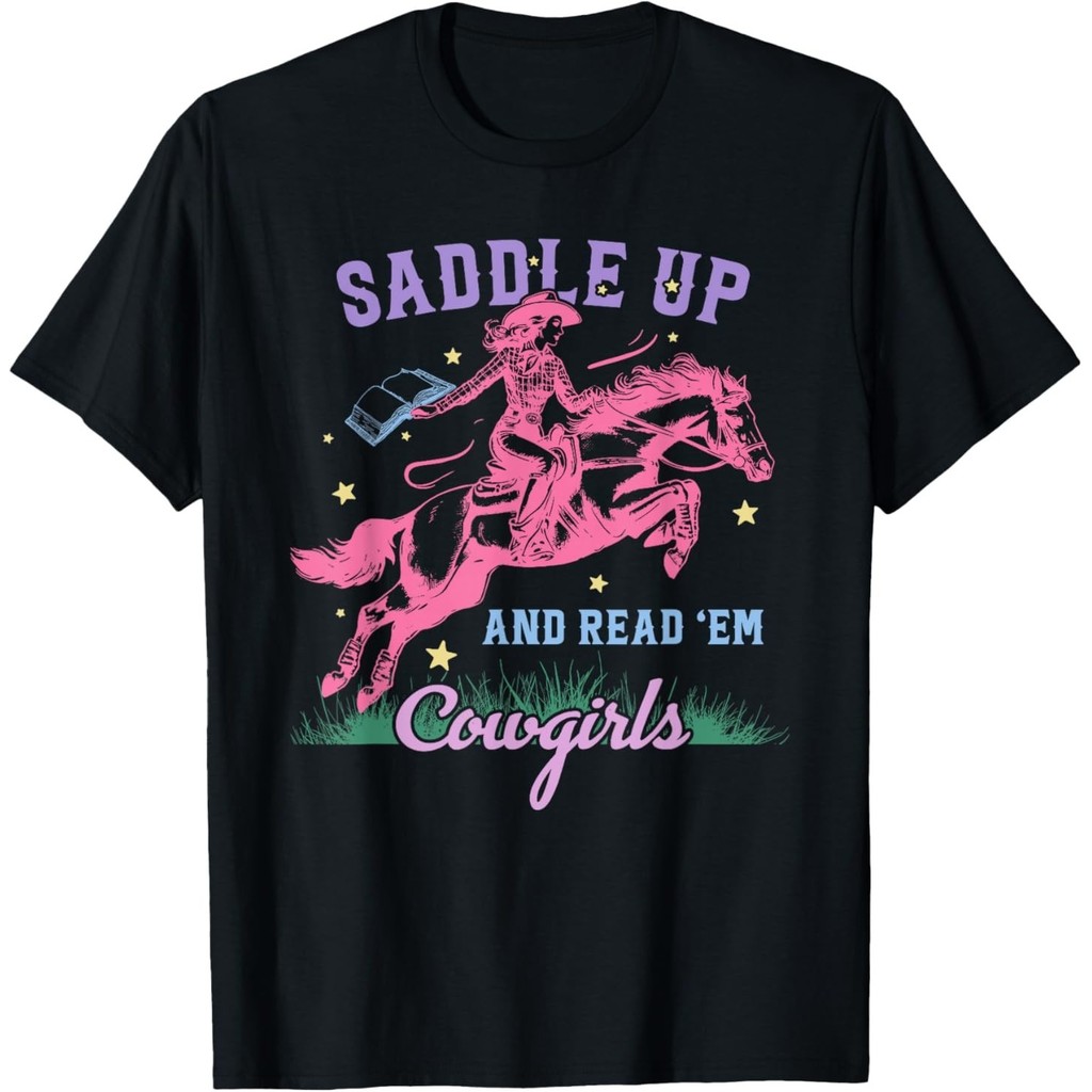 เสื้อยืด Saddle Up And Read Em Cowgirls