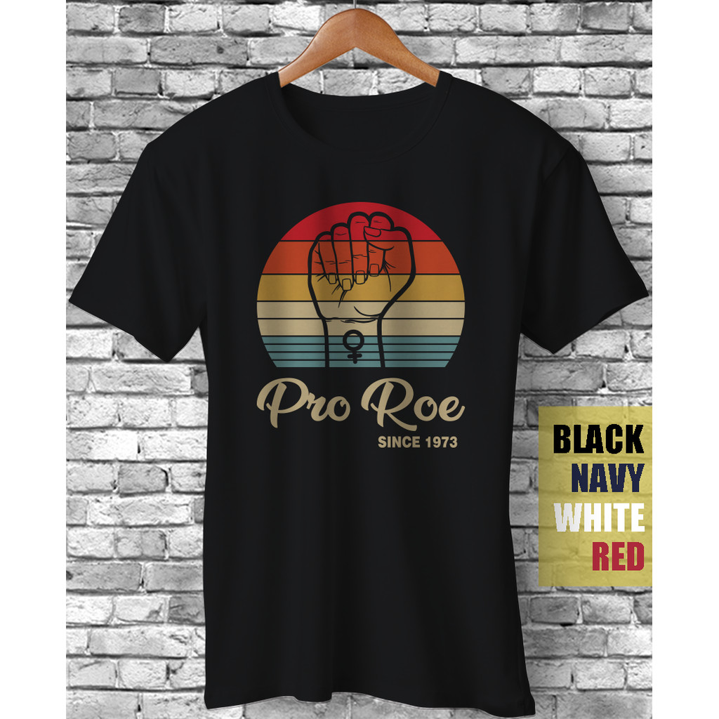 Vintage Pro ตั้งแต่ Roe 1973 Unisexs Rights Human Rights Feminist เสื้อยืด Unisex