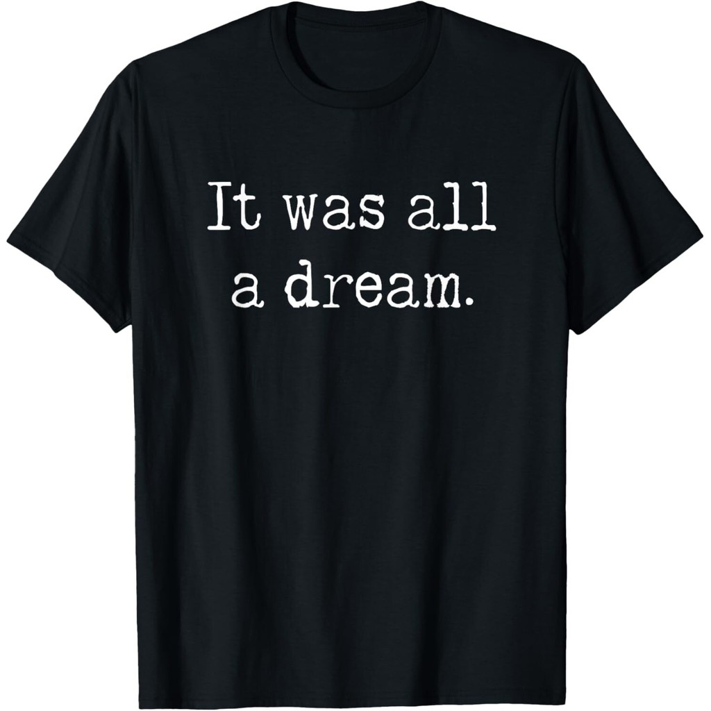 It Was A Dream_ 1990_S Retro Hip Hop และ Rappers คําคมเสื้อยืด
