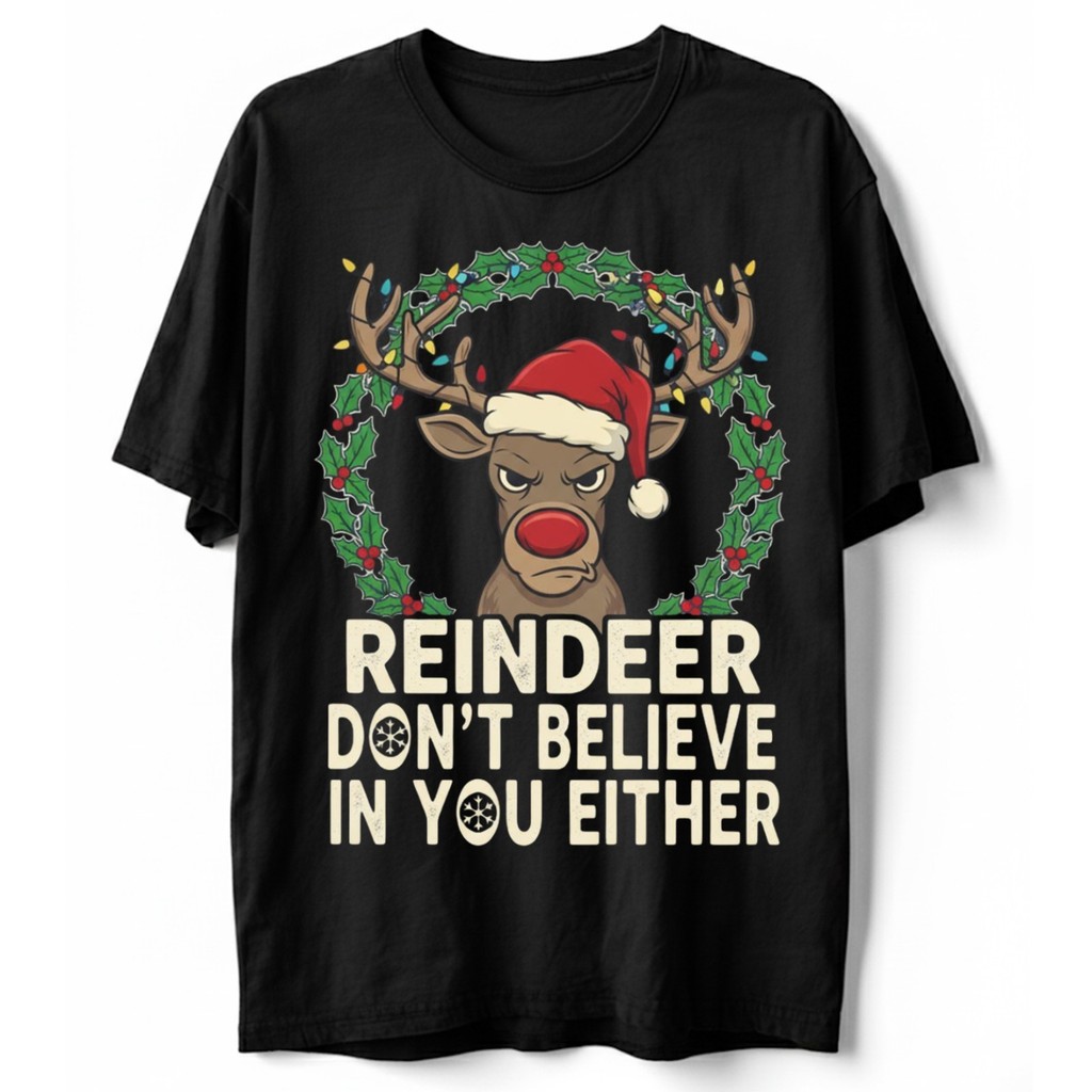 Reindeer DonT Believe In You Either เสื้อยืดตลก Sarcastic Christmas Holiday