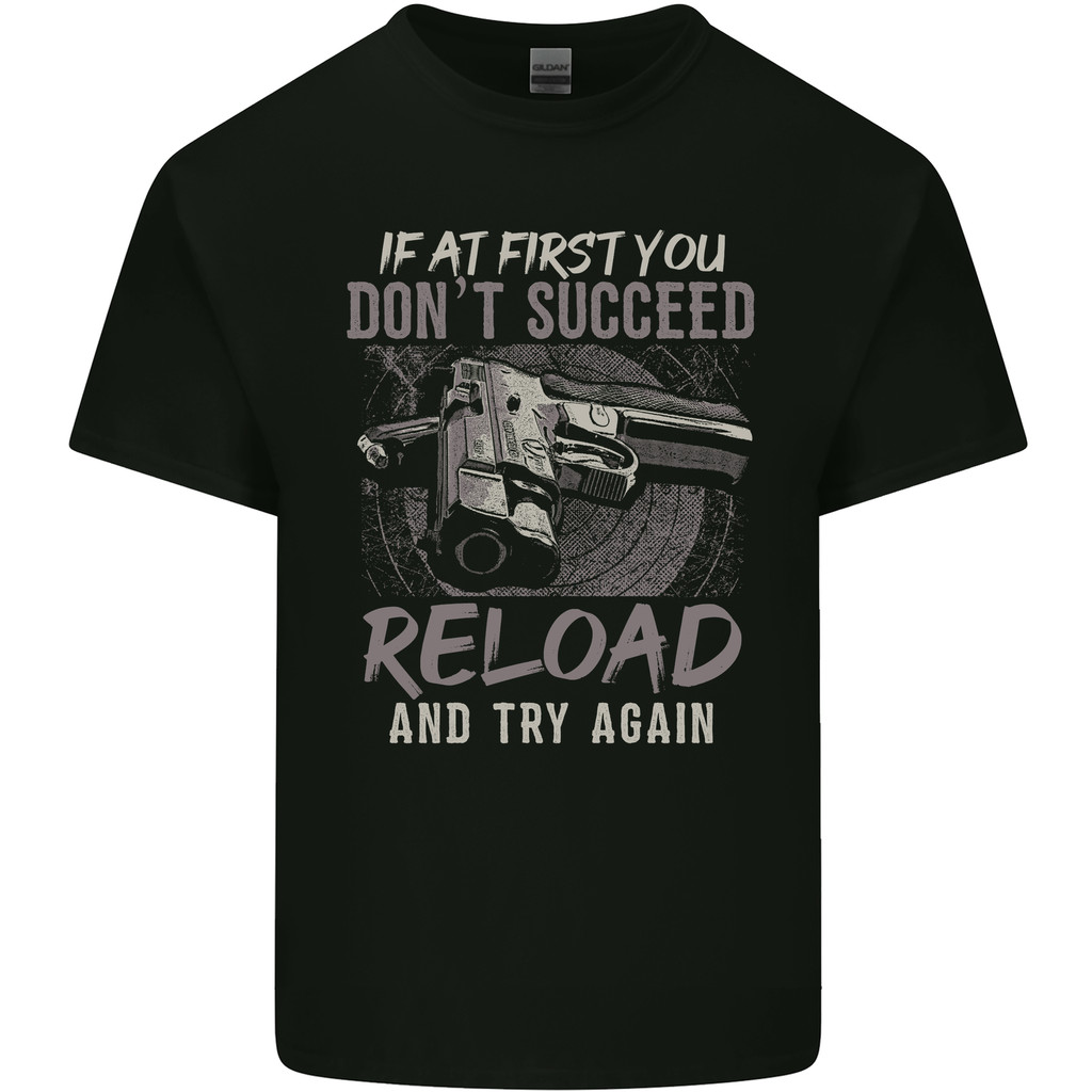 Guns Reloaded & Try Again Mens Pure Cotton T-Shirt