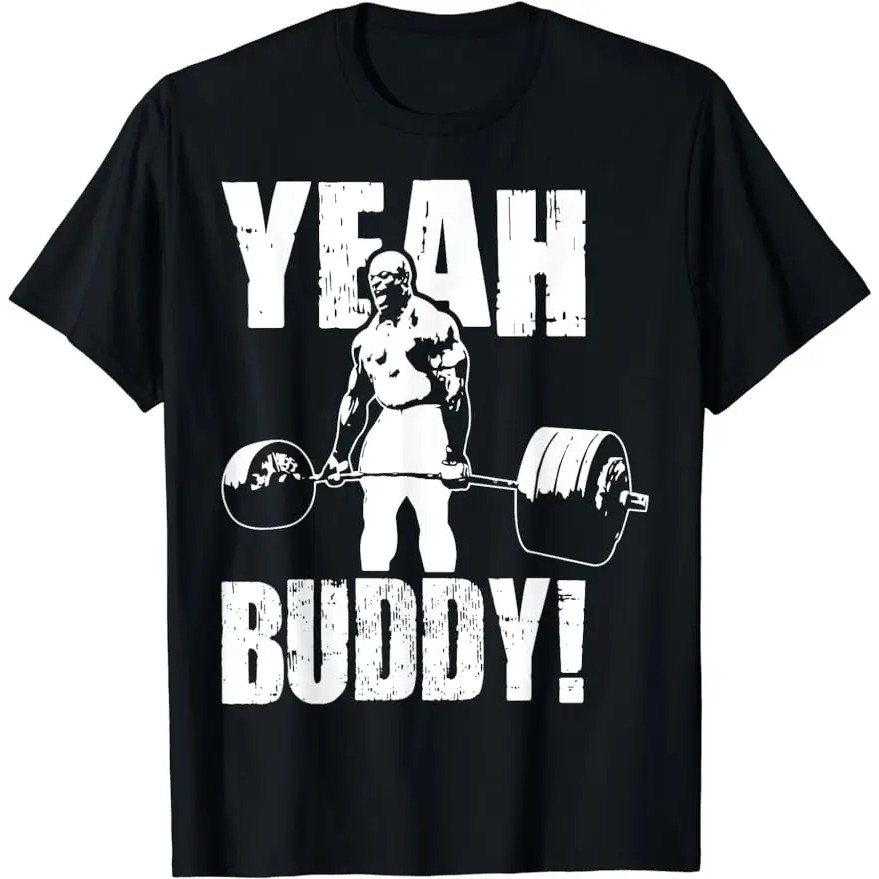 เสื้อยืดผ้าฝ้ายผู้ชาย Yeah Buddy Ronnie Coleman Gym เสื้อยืดสร้างแรงบันดาลใจเสื้อสไตล์ Unisex สําหรั