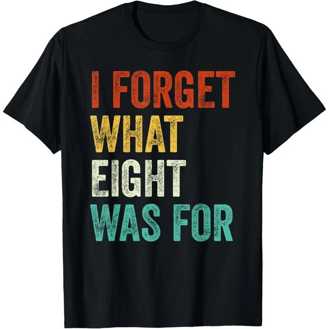 I Forget What 8 Was สําหรับเสื้อยืดลําลอง Vintage T-Shir