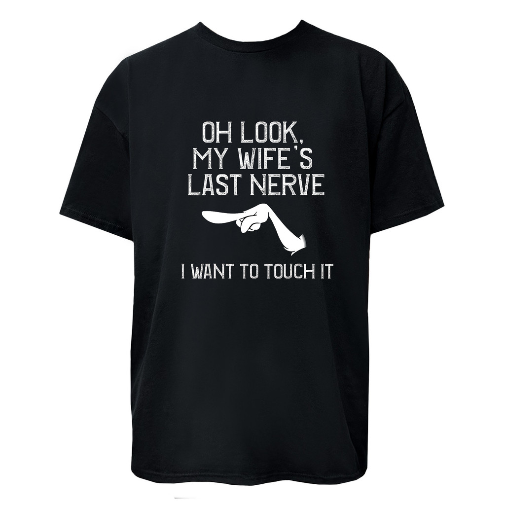 MY WIFES LAST ENERVE I WANT TO TOUCH IT เสื้อยืดกราฟิก / เสื้อฮู้ด / เสื้อสเวตเตอร์