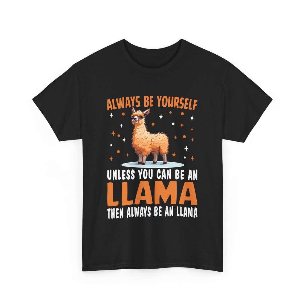 เสมอทีก็ไม่มีคุณสามารถเป็น LLAMA THEN ALWAYS เป็นเสื้อเชิ้ต LLAMA