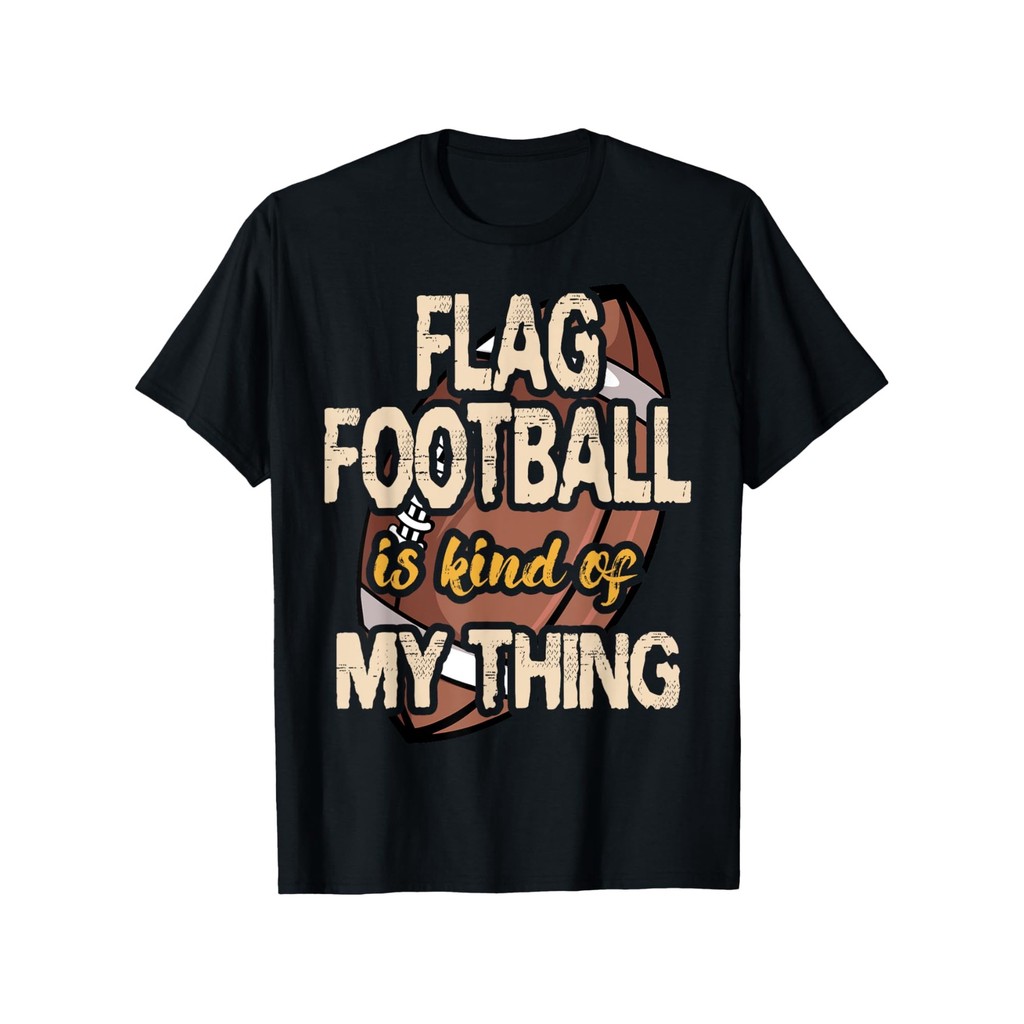 Mens Flag Football Graphic T-Shirt- Flag Football Is Kind Of My Thing Printing Design 100% Cotton