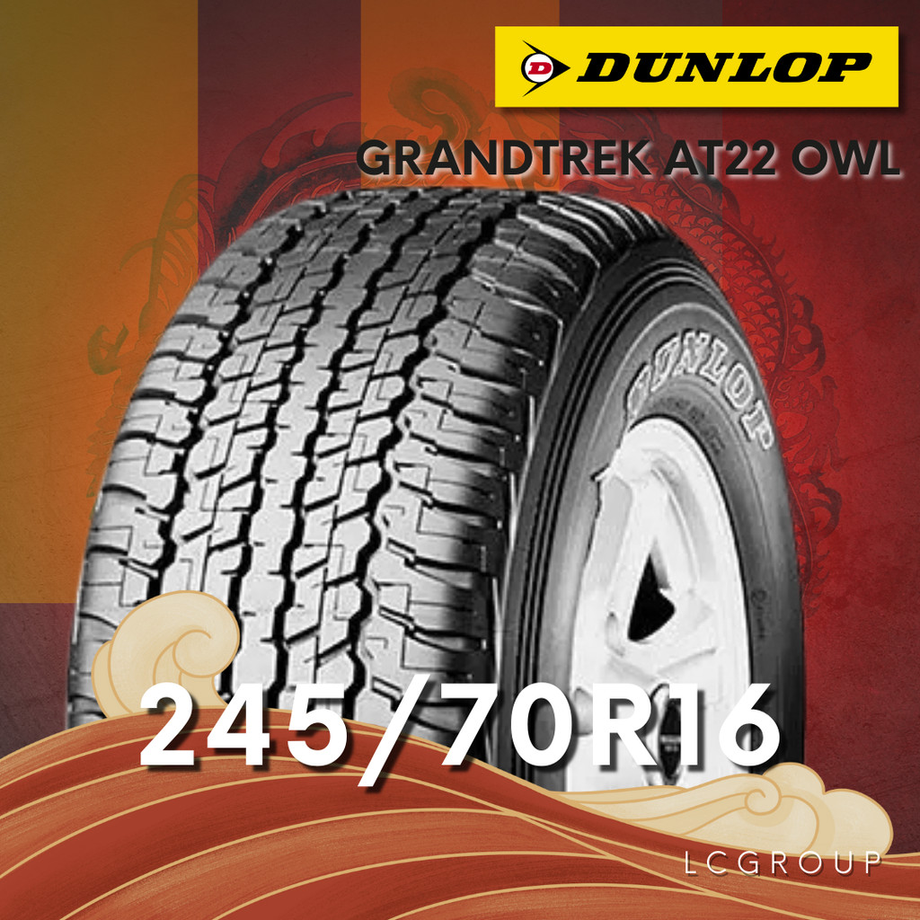 ยาง 245/70R16 DUNLOP รุ่น GRANDTREK AT22 OWL ราคาต่อเส้น ปี 2025