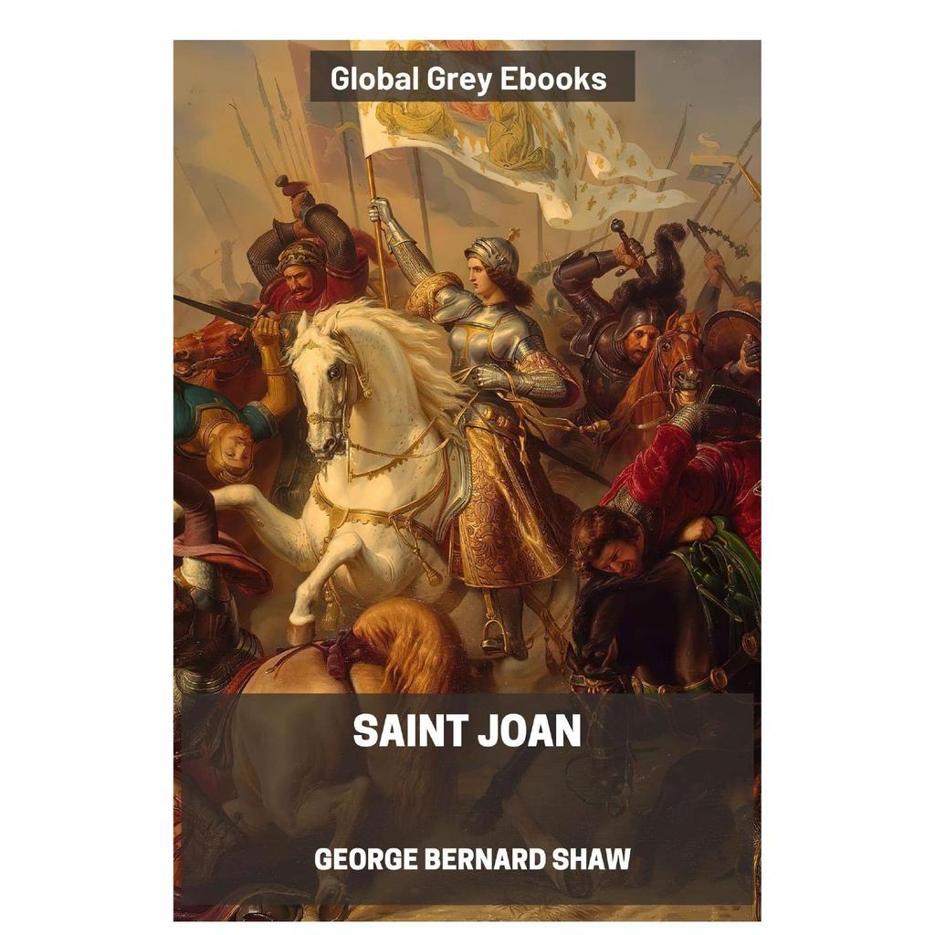 Saint Joan โดย George Bernard Shaw