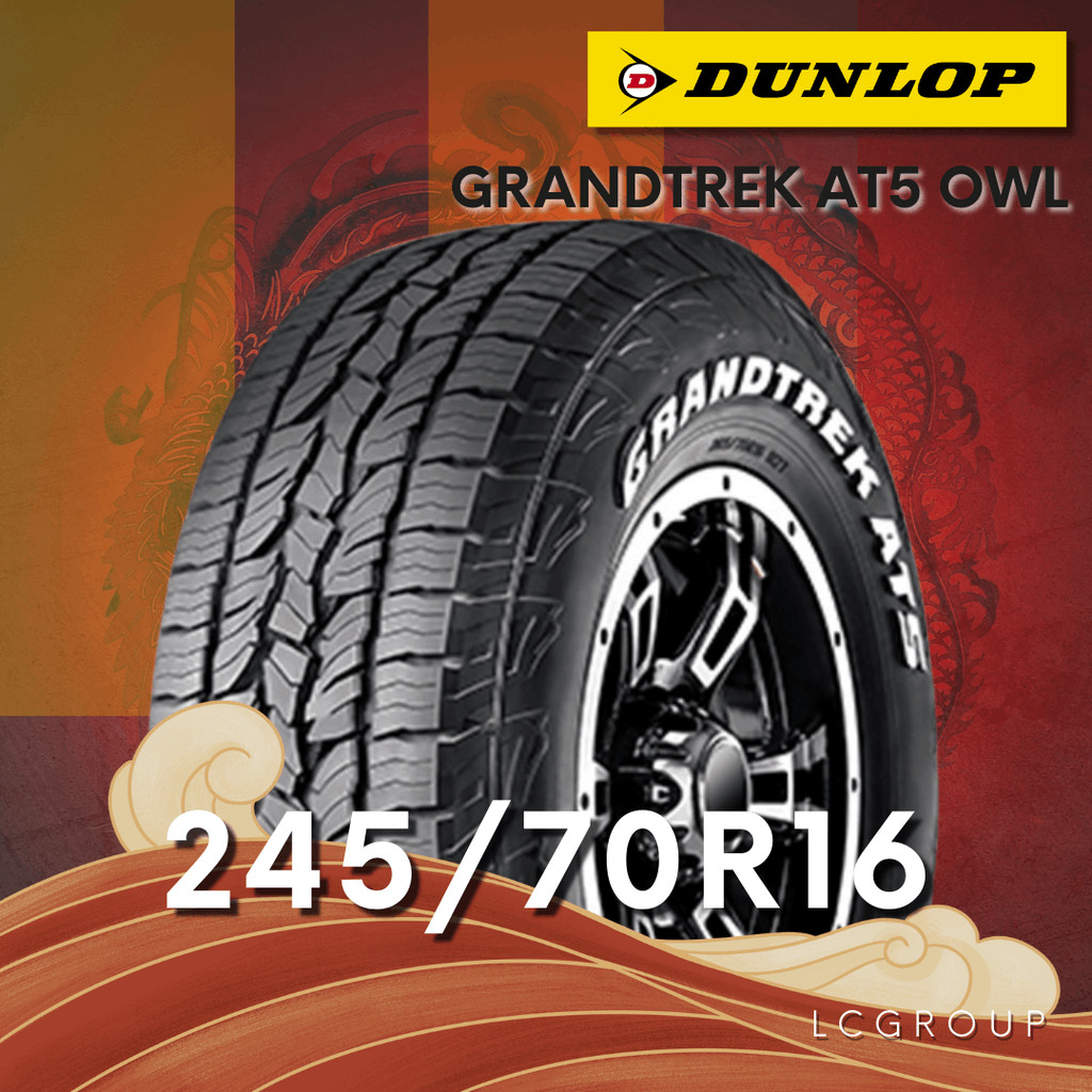 ยาง 245/70R16 DUNLOP รุ่น GRANDTREK AT5 OWL ราคาต่อเส้น ปี 2025