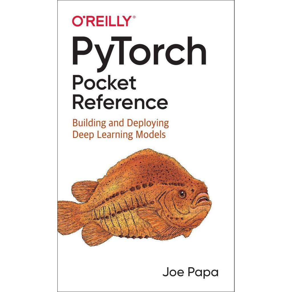 PyTorch Pocket Reference โดย Joe Papa