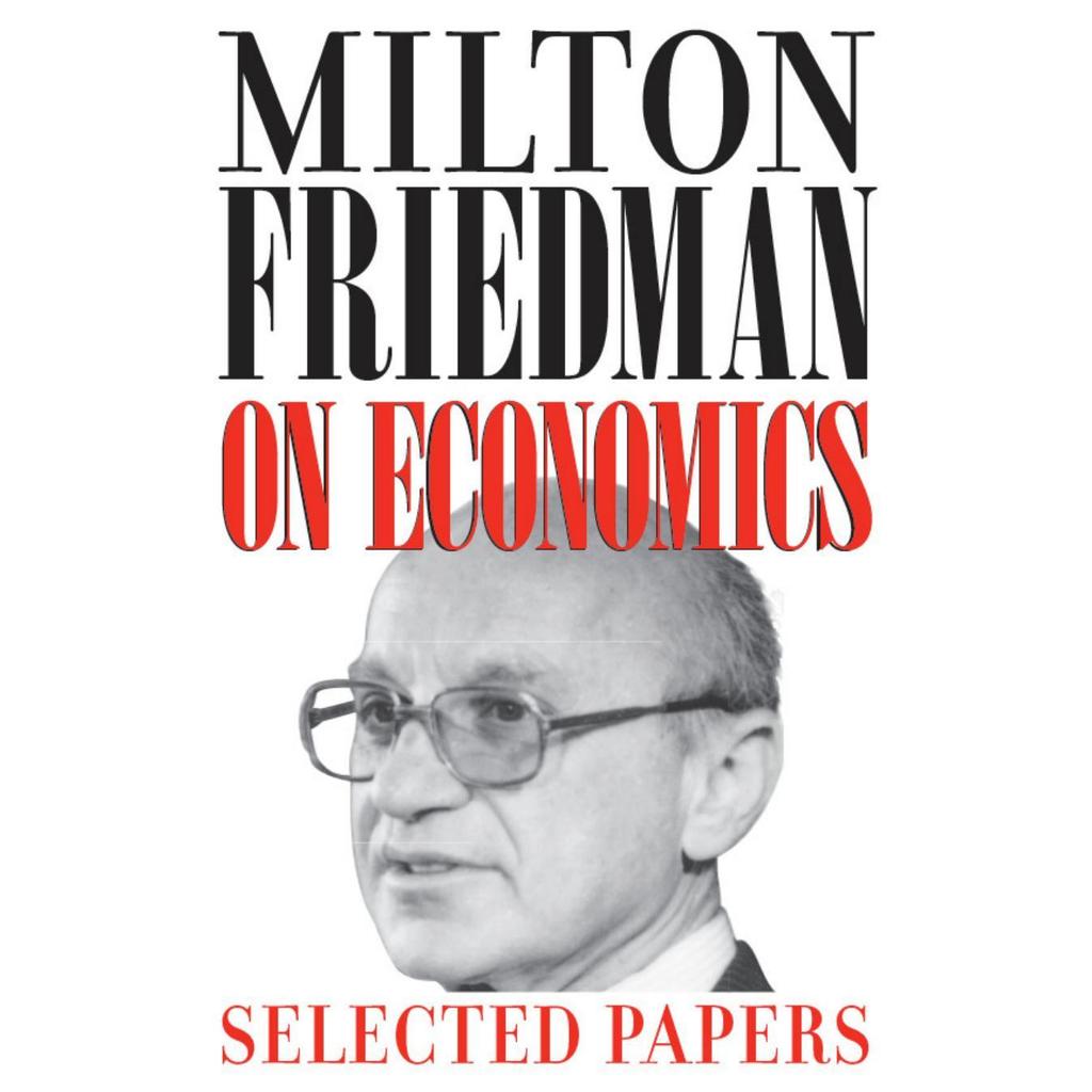 Milton Friedman บนเศรษฐกิจ โดย Milton Friedman, Gary S. เบคเกอร์