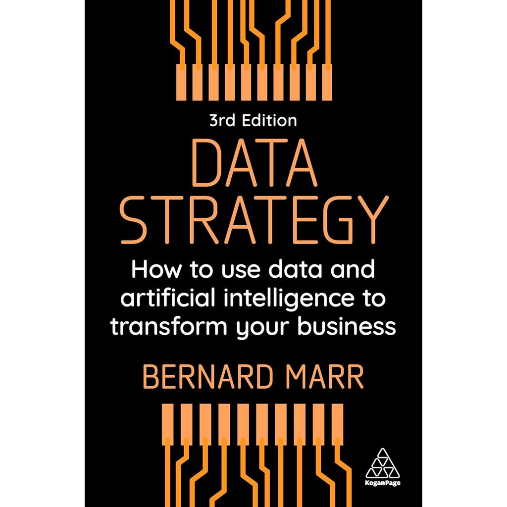 DATA STRATEGY: HOW TO USE DATA AND ARTIFICIAL INTELLIGENCE TO TRANSFORM YOU (9781398619593) c321 crma