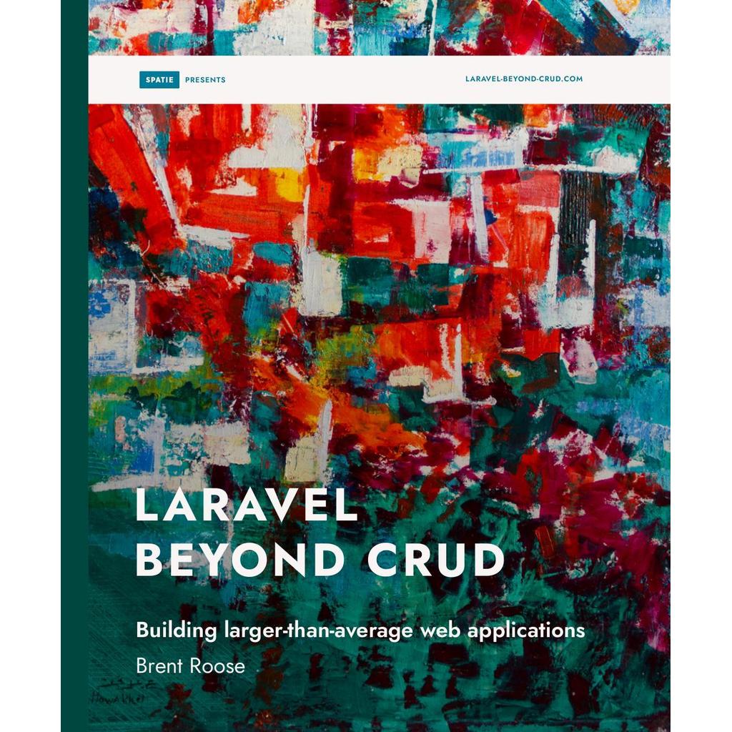 LARAVEL BEYOND CRUD โดย Brent Roose