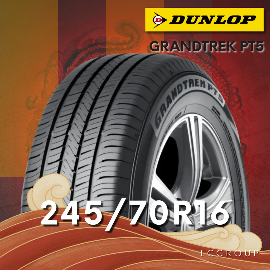ยาง 245/70R16 DUNLOP รุ่น GRANDTREK PT5 ราคาต่อเส้น ปี 2025