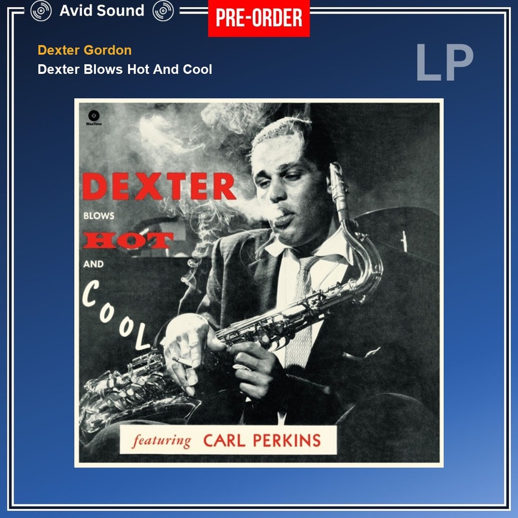 Pre-Order แผ่นเสียง Dexter Gordon Dexter Blows Hot And Cool ใหม่ ซีล Dexter Gordon Vinyl LP