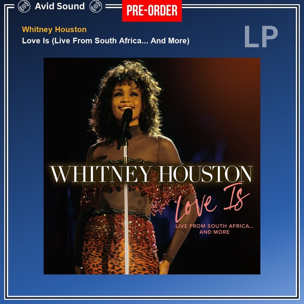 Pre-Order แผ่นเสียง Whitney Houston Love Is (Live From South Africa... And More) ใหม่ ซีล Whitney Ho