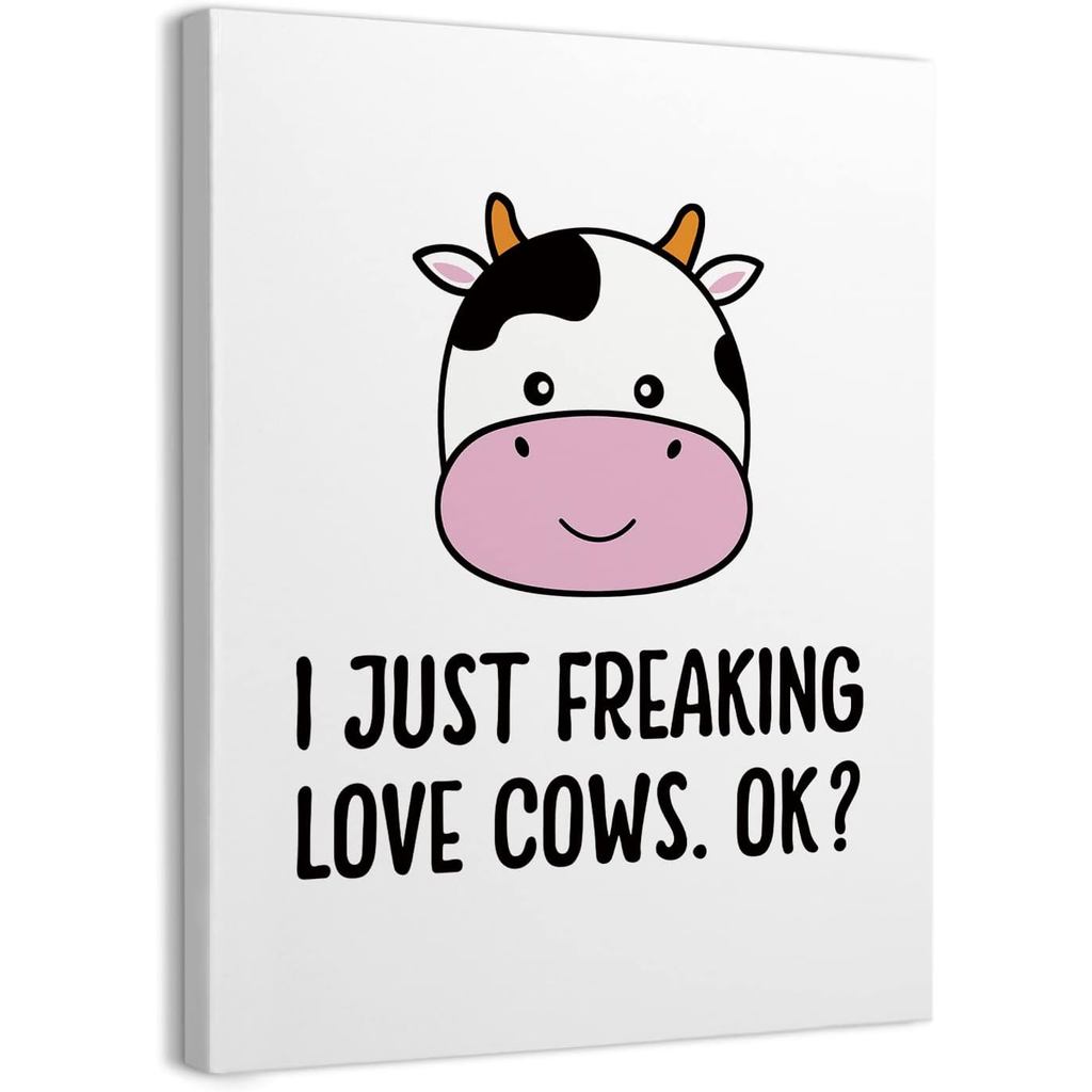 I Just Freaking Love Cows Ok กรอบผ้าใบ Wall Art Decor 1114 Ingarmhouse น่ารักฟาร์มสัตว์วัวธีมพิมพ์ภา