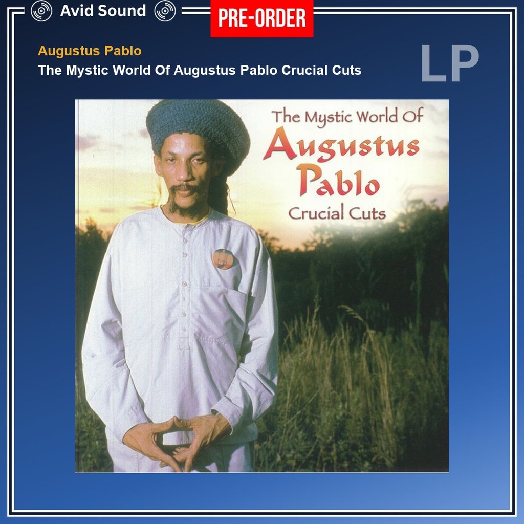 Pre-Order แผ่นเสียง Augustus Pablo The Mystic World Of Augustus Pablo Crucial Cuts ใหม่ ซีล Augustus