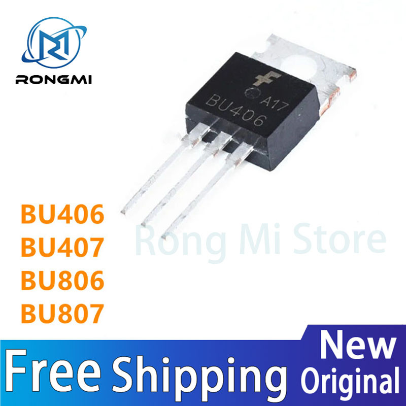 10PCS BU406 BU407 BU806 BU807 TO-220 ใหม่ชิป IC ขายส่ง