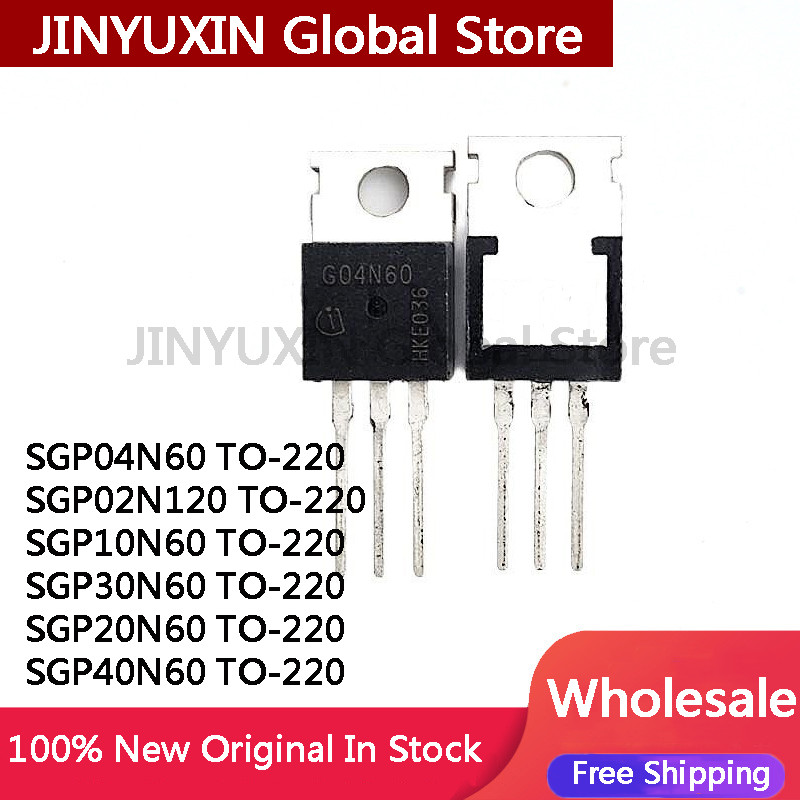 10PCS 100% คุณภาพ SGP04N60 G04N60 SGP02N120 GP02N120 SGP30N60 GP30N60 SGP10N60 GP10N60 SGP20N60 GP20