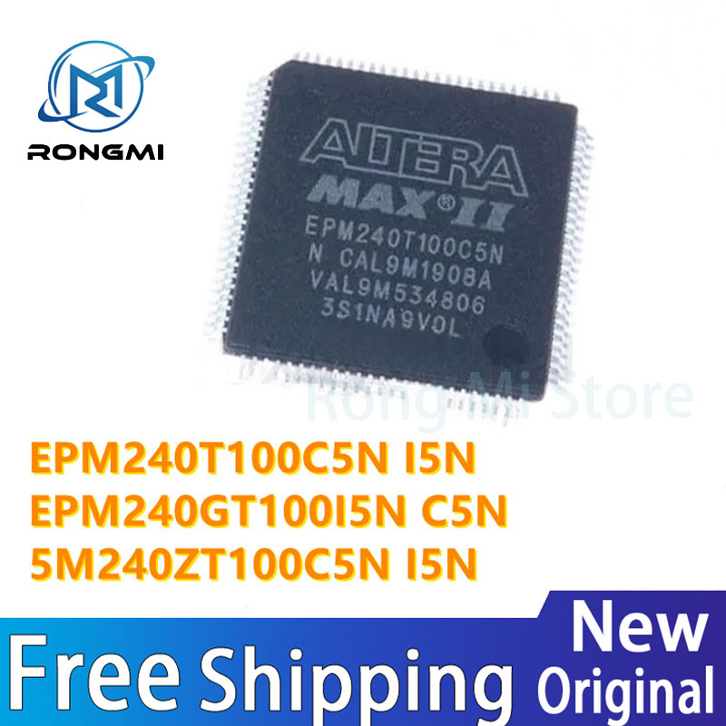 ~~ 2 ชิ้น EPM240T100C5N I5N EPM240GT100I5N C5N 5M240ZT100C5N I5N LQFP ชิป IC ในสต็อก