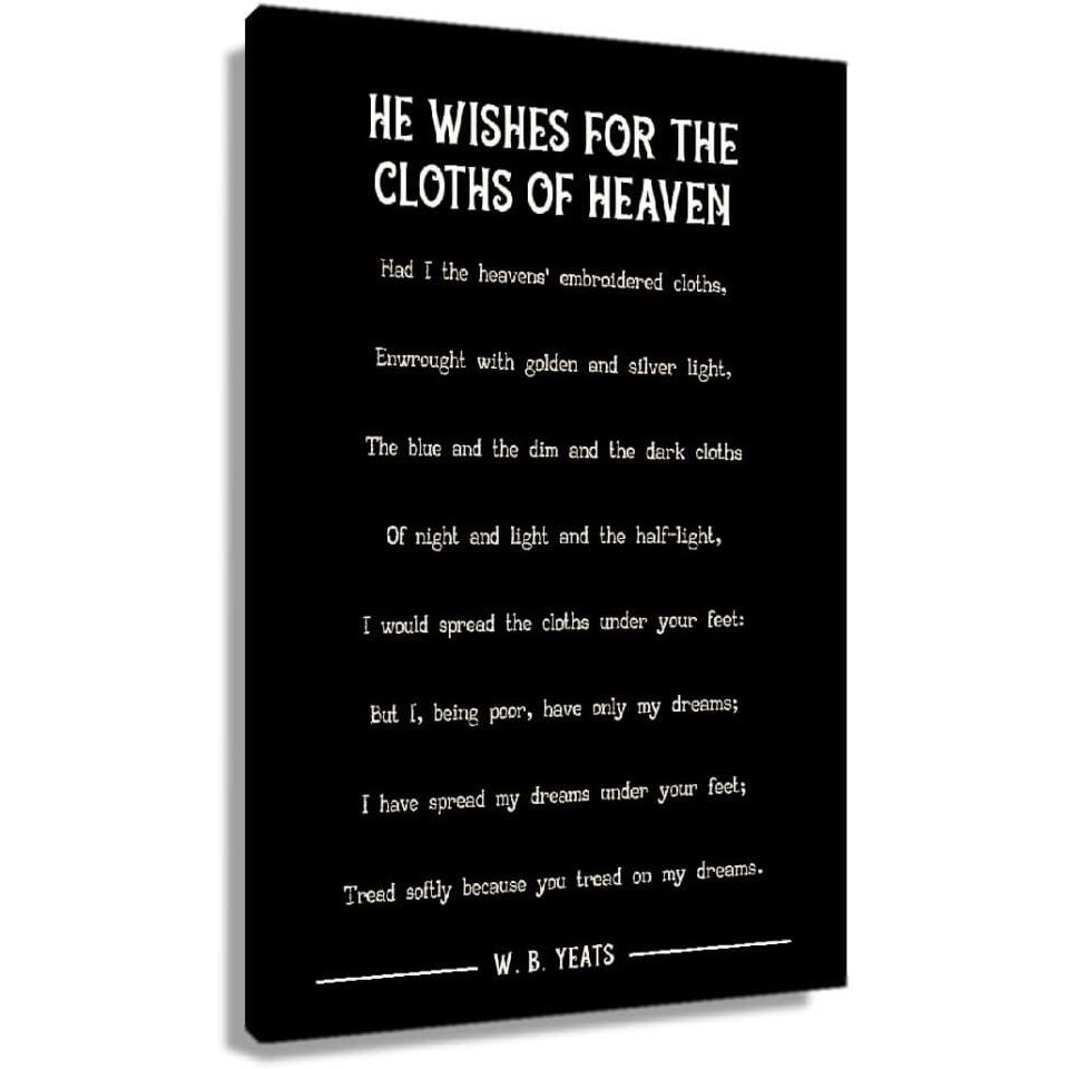 ภาพประดับผนัง He Wishes for the Cloths of Heaven โดย W.B. Yeats แบบโปสเตอร์