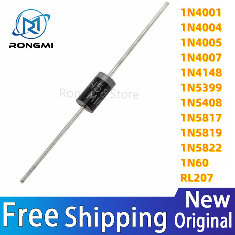 100PCS ใหม่และต้นฉบับ 1N4001 1N4002 1N4003 1N4004 1N4005 1N4007 1N4148 1N5399 1N5408 1N5817 1N5819 1